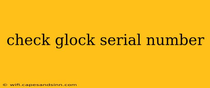 check glock serial number