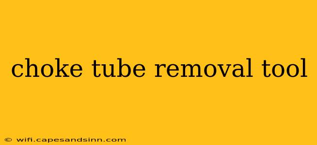 choke tube removal tool