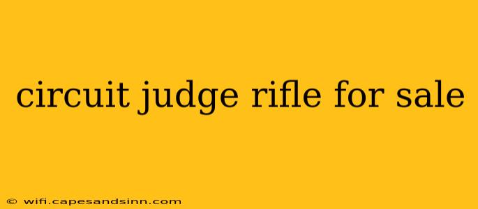 circuit judge rifle for sale