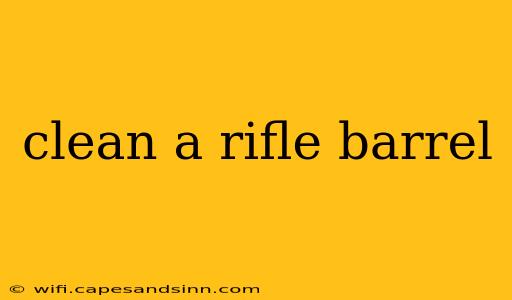 clean a rifle barrel