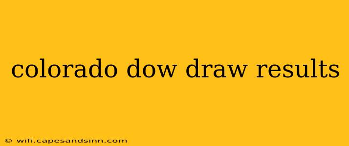 colorado dow draw results