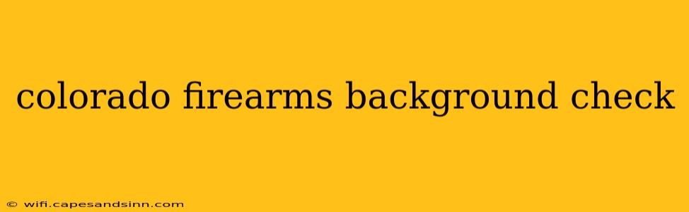 colorado firearms background check