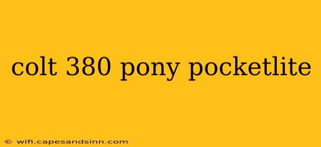 colt 380 pony pocketlite