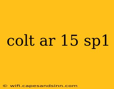 colt ar 15 sp1