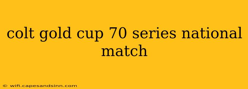 colt gold cup 70 series national match