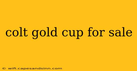 colt gold cup for sale