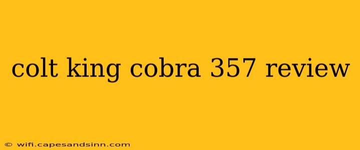 colt king cobra 357 review