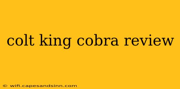 colt king cobra review