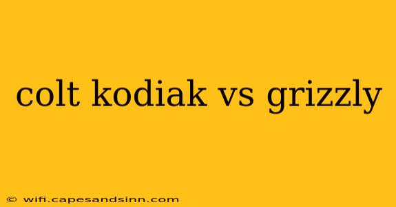 colt kodiak vs grizzly