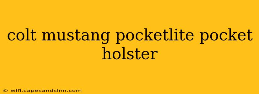 colt mustang pocketlite pocket holster