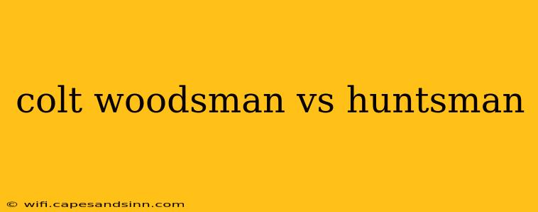 colt woodsman vs huntsman