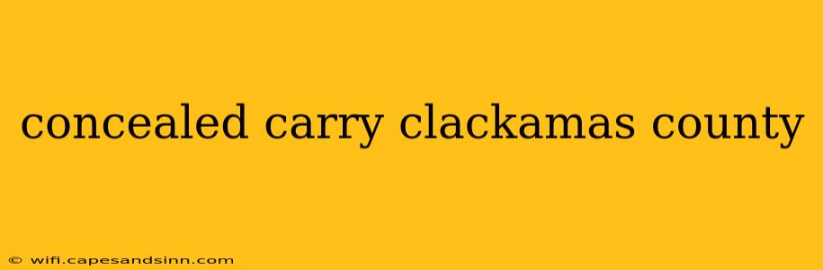 concealed carry clackamas county