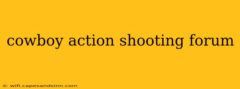 cowboy action shooting forum