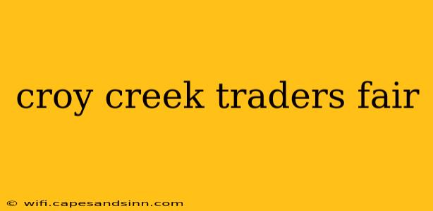 croy creek traders fair