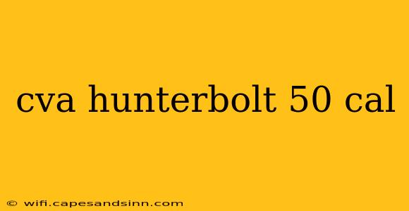 cva hunterbolt 50 cal