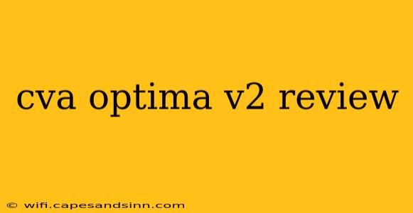 cva optima v2 review