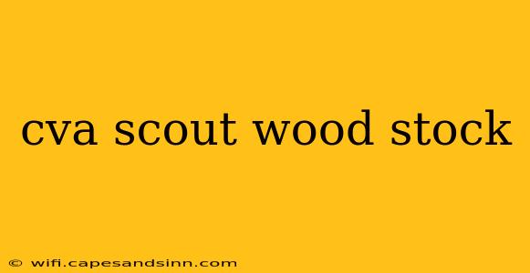 cva scout wood stock