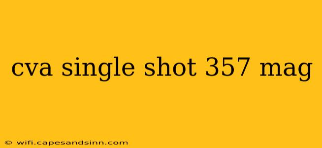 cva single shot 357 mag