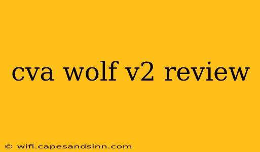 cva wolf v2 review