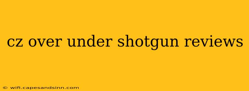 cz over under shotgun reviews