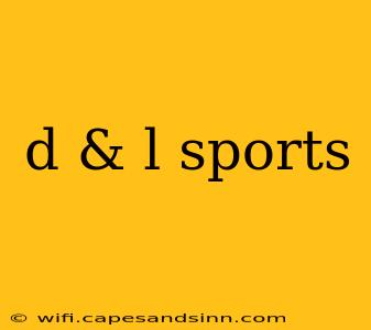 d & l sports