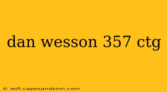 dan wesson 357 ctg