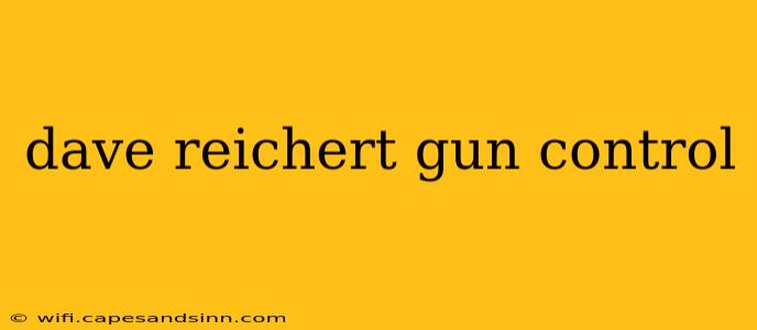 dave reichert gun control