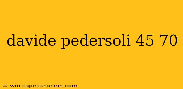 davide pedersoli 45 70