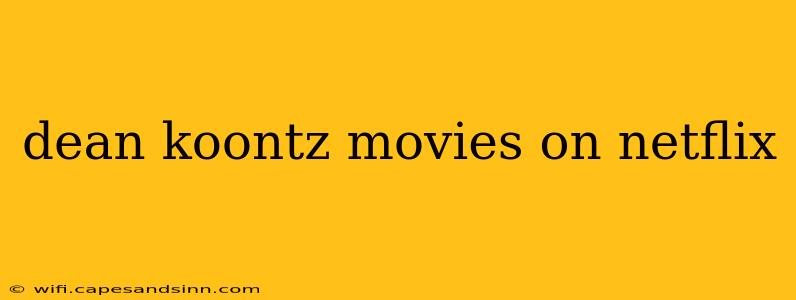 dean koontz movies on netflix