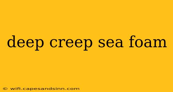 deep creep sea foam