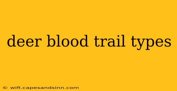 deer blood trail types