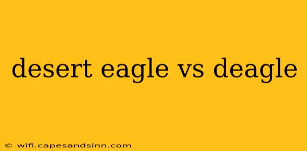 desert eagle vs deagle