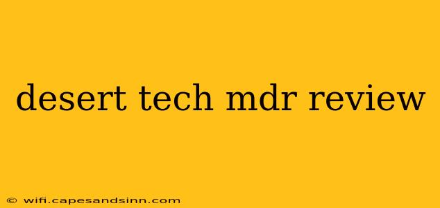 desert tech mdr review