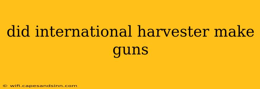 did international harvester make guns