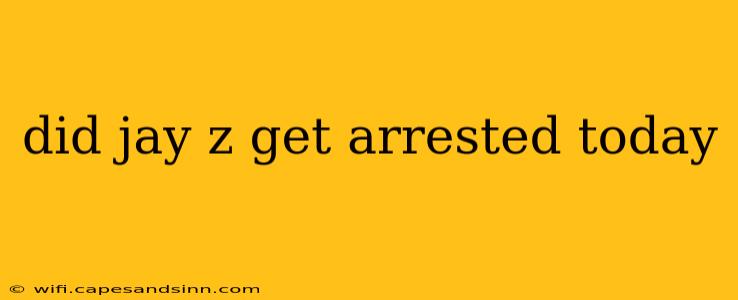 did jay z get arrested today