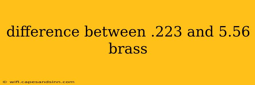 difference between .223 and 5.56 brass