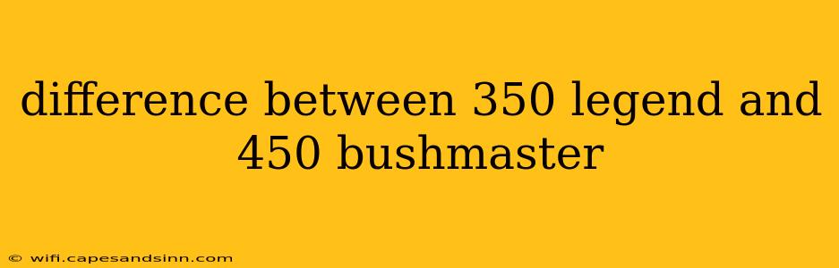 difference between 350 legend and 450 bushmaster