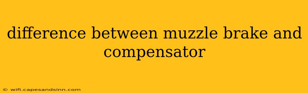 difference between muzzle brake and compensator