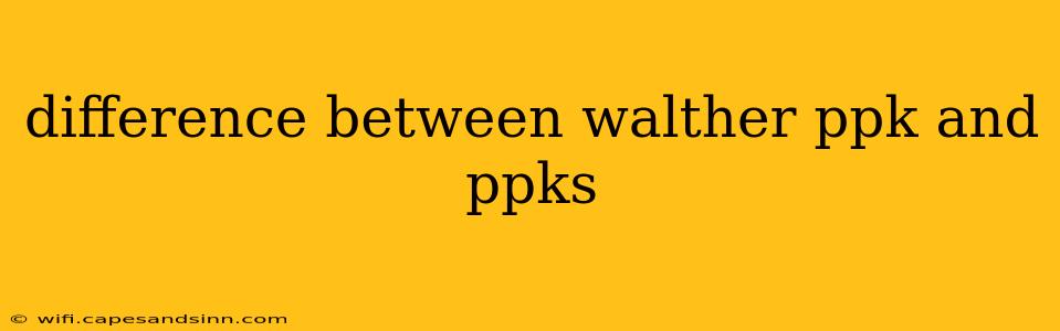 difference between walther ppk and ppks