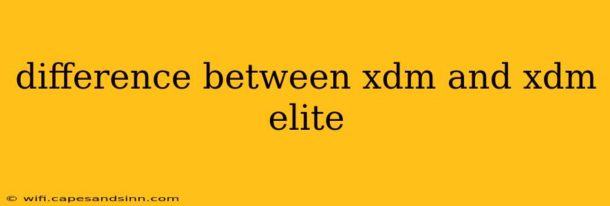 difference between xdm and xdm elite