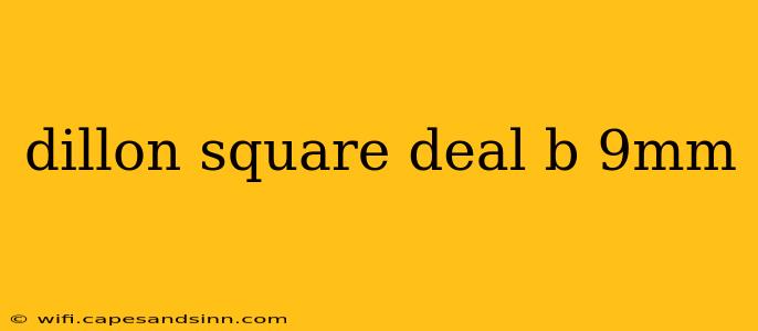 dillon square deal b 9mm