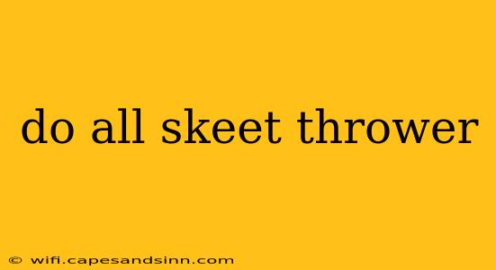 do all skeet thrower