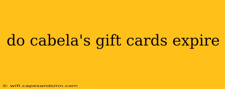 do cabela's gift cards expire