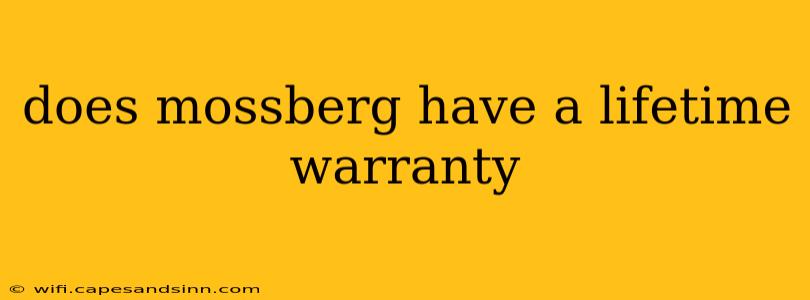 does mossberg have a lifetime warranty