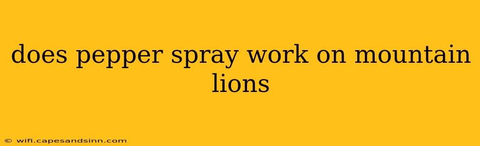 does pepper spray work on mountain lions