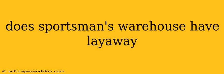 does sportsman's warehouse have layaway