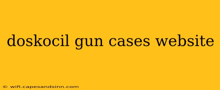 doskocil gun cases website