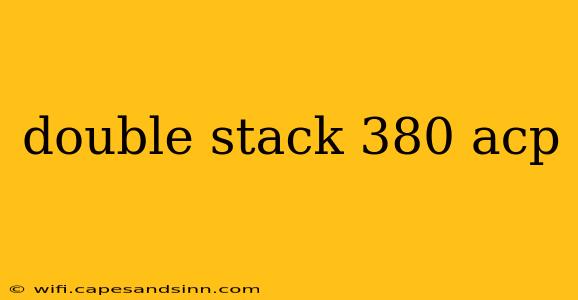 double stack 380 acp