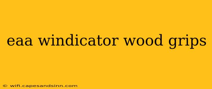 eaa windicator wood grips