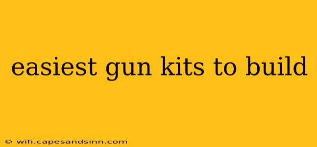 easiest gun kits to build